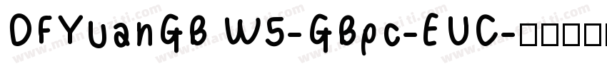 DFYuanGB W5-GBpc-EUC字体转换